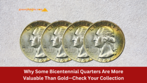 Why Some Bicentennial Quarters Are More Valuable Than Gold—Check Your Collection